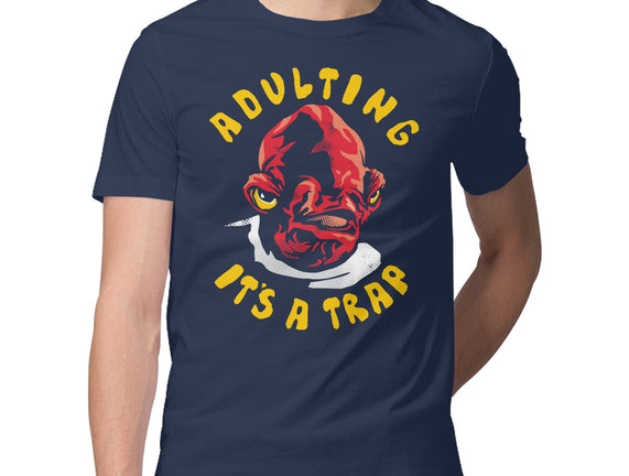 Adulting Its A Trap