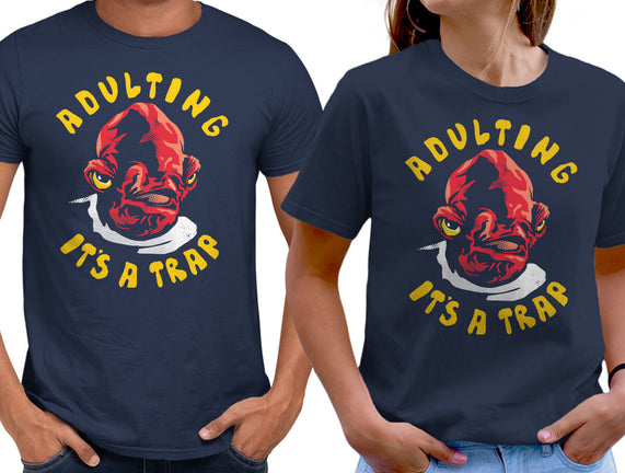 Adulting Its A Trap
