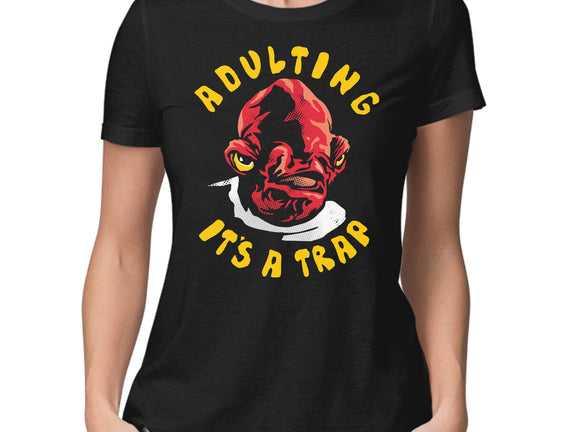 Adulting Its A Trap