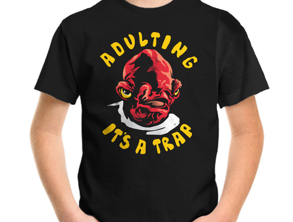 Adulting Its A Trap