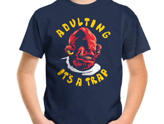 Adulting Its A Trap