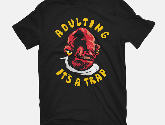 Adulting Its A Trap