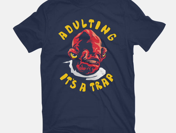 Adulting Its A Trap