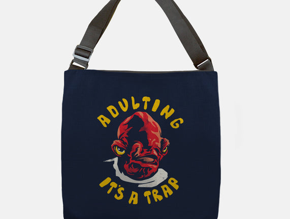 Adulting Its A Trap