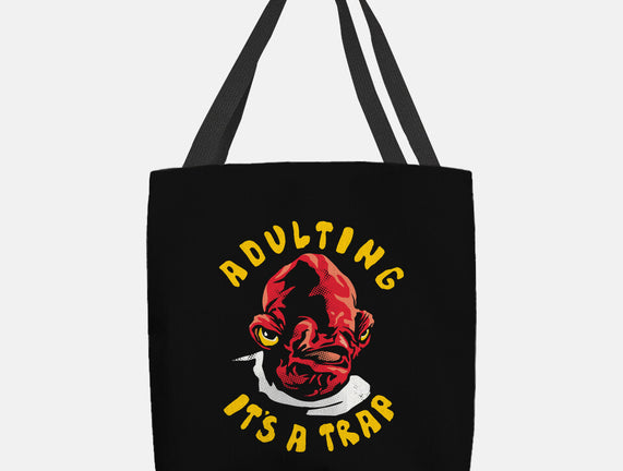 Adulting Its A Trap