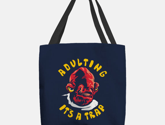Adulting Its A Trap
