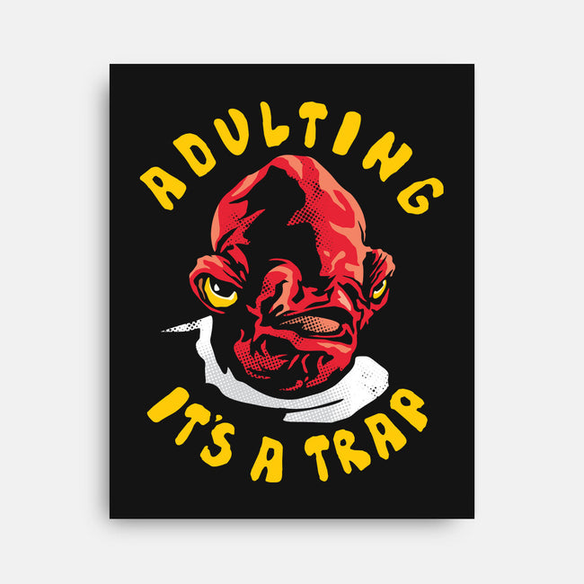 Adulting Its A Trap-None-Stretched-Canvas-arace