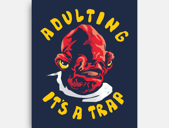 Adulting Its A Trap