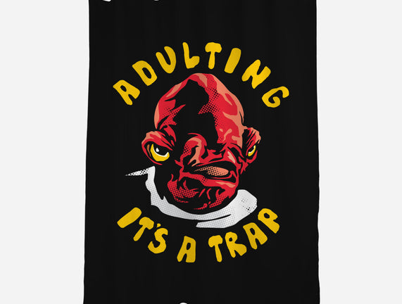 Adulting Its A Trap