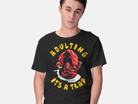 Adulting Its A Trap