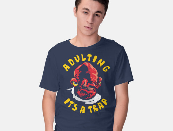 Adulting Its A Trap