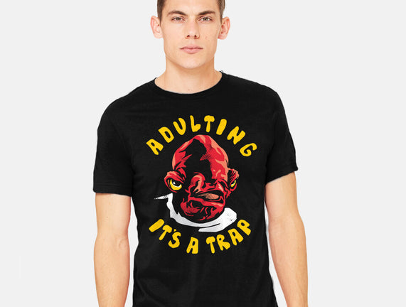 Adulting Its A Trap
