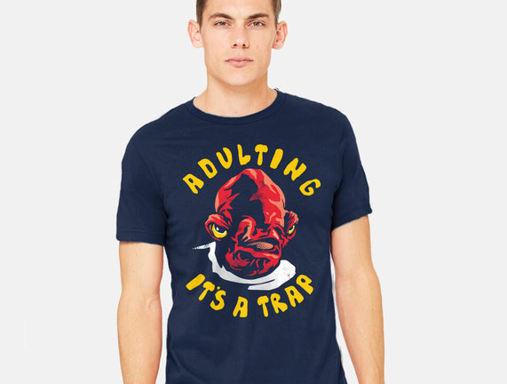 Adulting Its A Trap