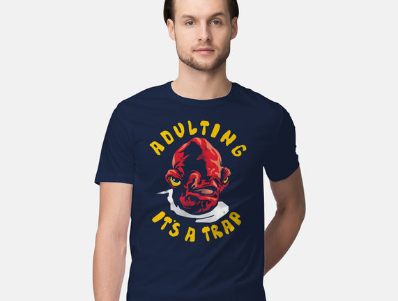 Adulting Its A Trap