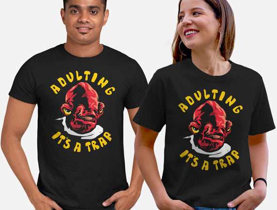 Adulting Its A Trap