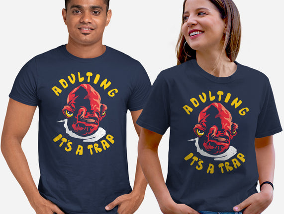 Adulting Its A Trap