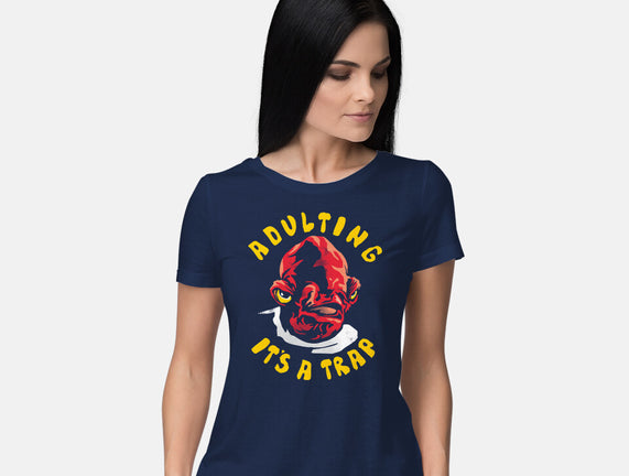 Adulting Its A Trap