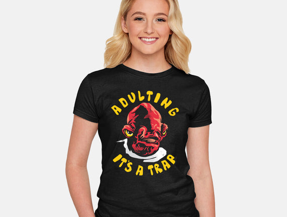 Adulting Its A Trap