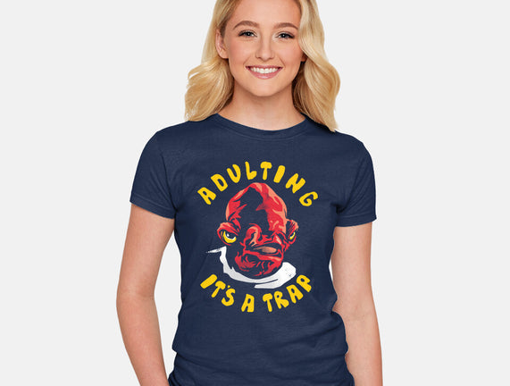 Adulting Its A Trap