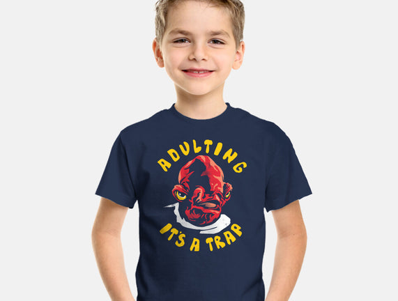 Adulting Its A Trap