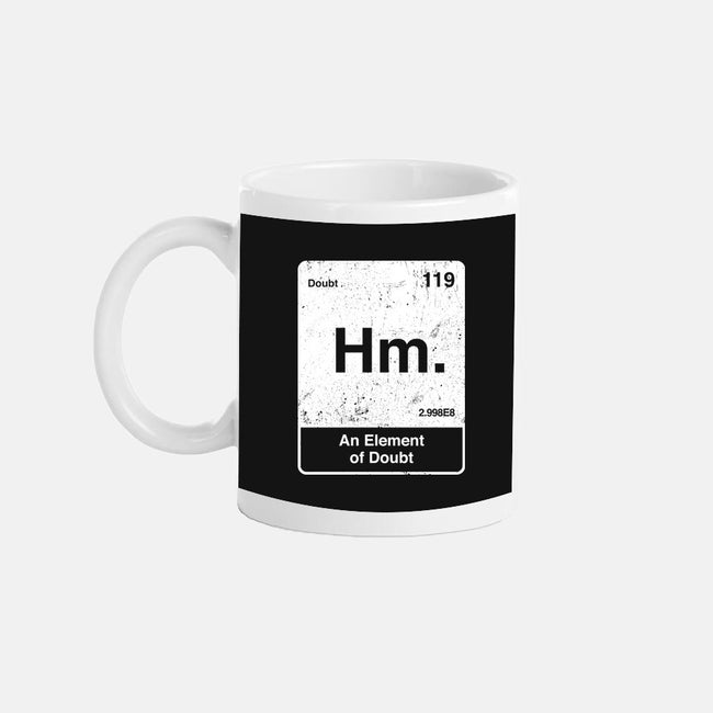 Hm An Element Of Doubt-None-Mug-Drinkware-rocketman_art