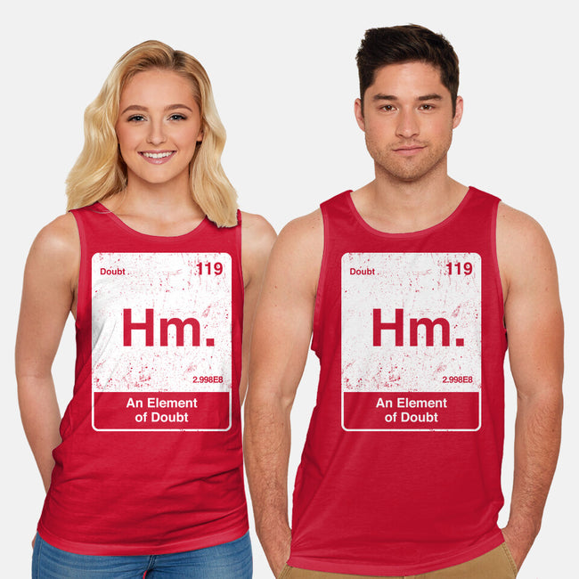 Hm An Element Of Doubt-Unisex-Basic-Tank-rocketman_art