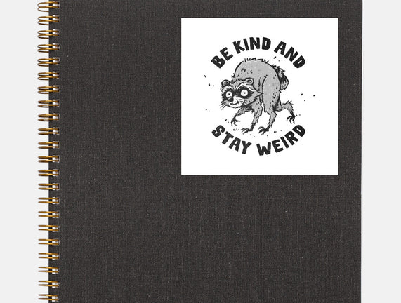 Be Kind And Stay Weird