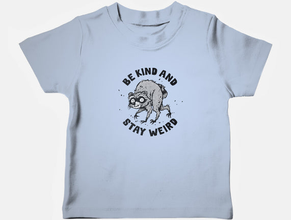 Be Kind And Stay Weird