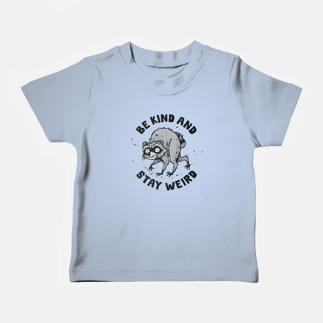 Be Kind And Stay Weird-Baby-Basic-Tee-kg07