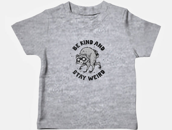 Be Kind And Stay Weird