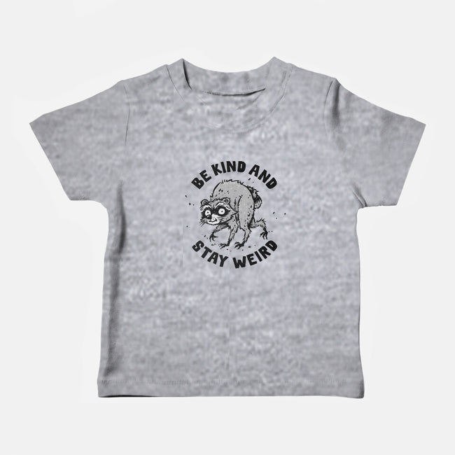 Be Kind And Stay Weird-Baby-Basic-Tee-kg07