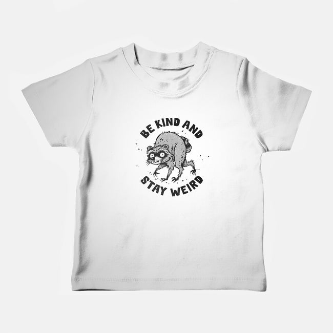 Be Kind And Stay Weird-Baby-Basic-Tee-kg07