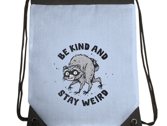 Be Kind And Stay Weird