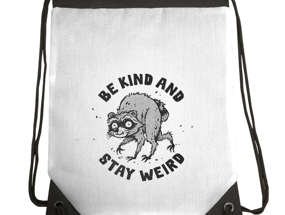 Be Kind And Stay Weird