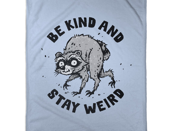 Be Kind And Stay Weird