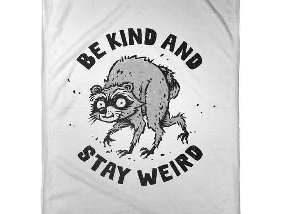 Be Kind And Stay Weird