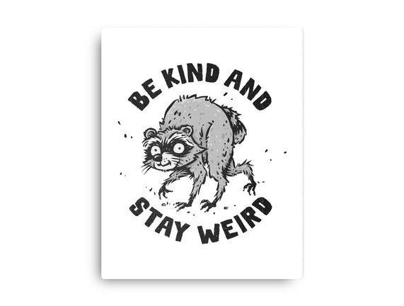 Be Kind And Stay Weird