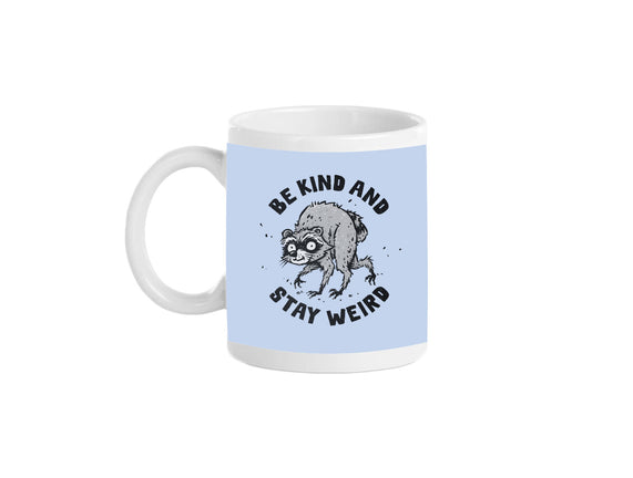 Be Kind And Stay Weird