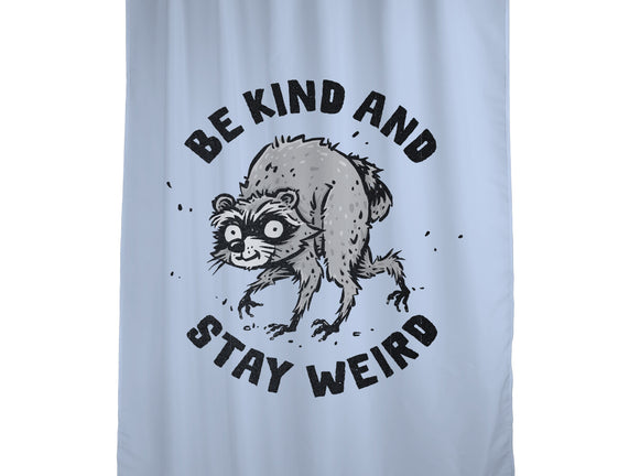Be Kind And Stay Weird
