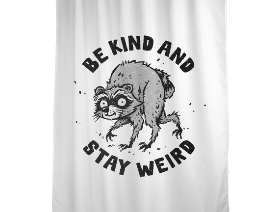 Be Kind And Stay Weird