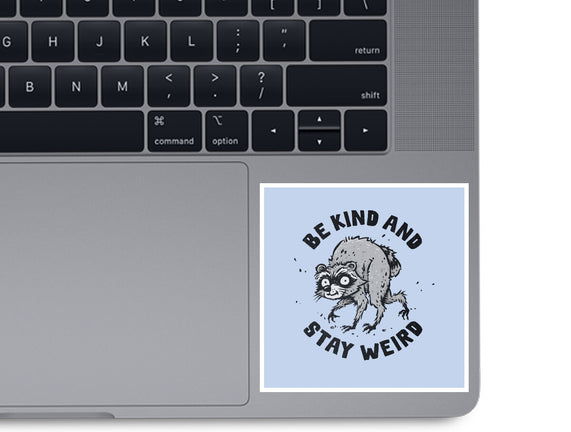 Be Kind And Stay Weird
