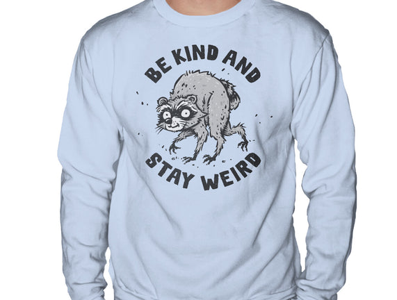 Be Kind And Stay Weird
