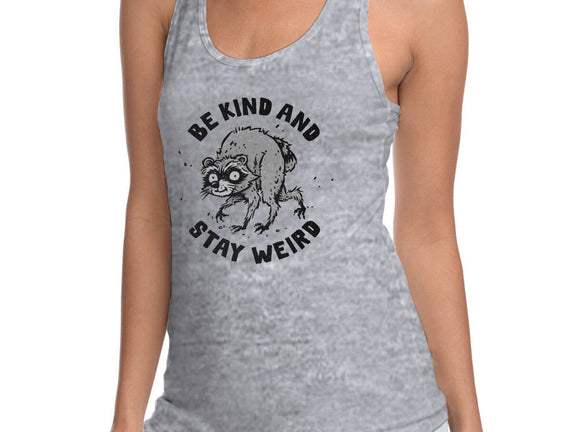 Be Kind And Stay Weird