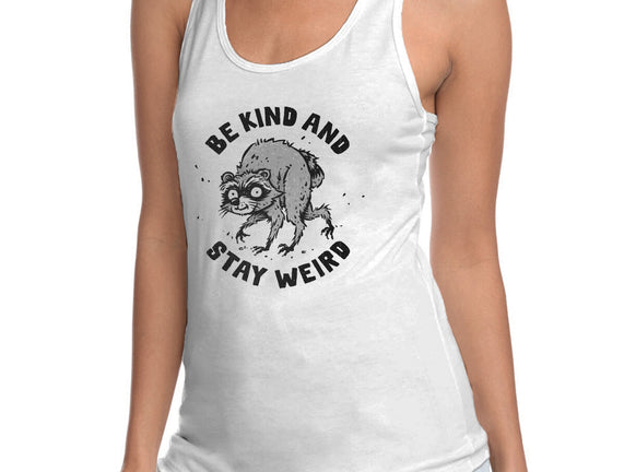 Be Kind And Stay Weird