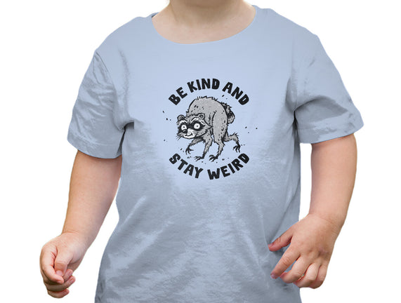Be Kind And Stay Weird