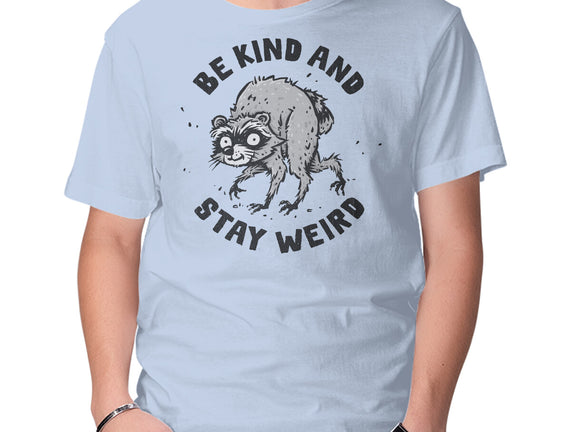 Be Kind And Stay Weird