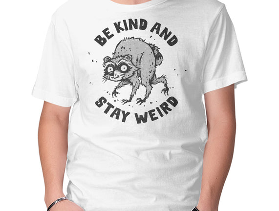 Be Kind And Stay Weird