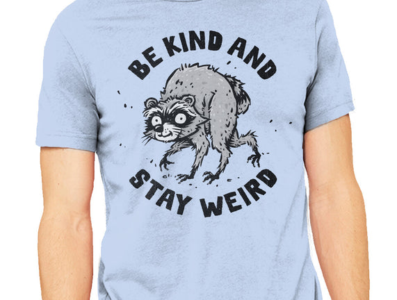 Be Kind And Stay Weird