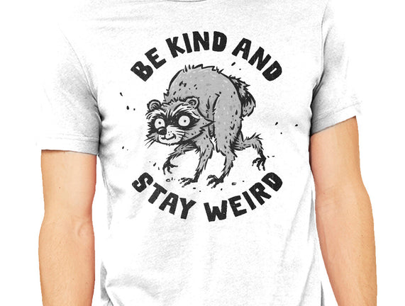Be Kind And Stay Weird