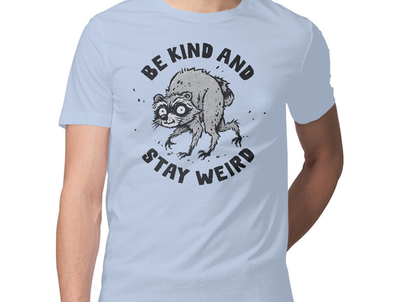 Be Kind And Stay Weird